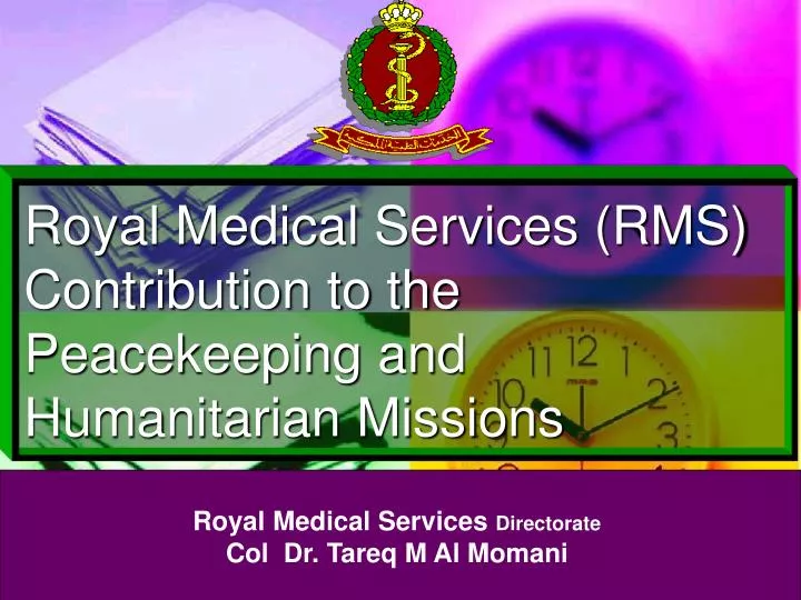 royal medical services rms contribution to the peacekeeping and humanitarian missions