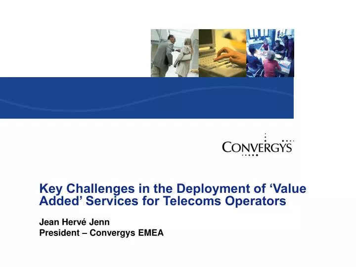 key challenges in the deployment of value added services for telecoms operators