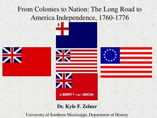 From Colonies to Nation: The Long Road to America Independence, 1760-1776