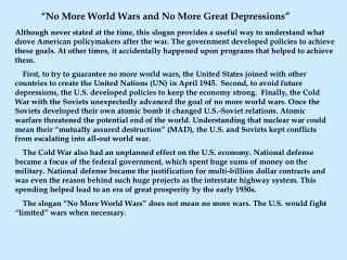 “No More World Wars and No More Great Depressions”
