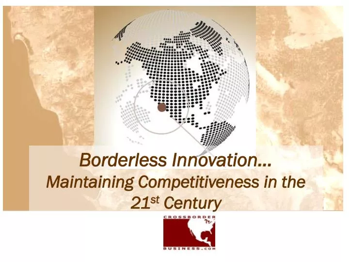 borderless innovation maintaining competitiveness in the 21 st century