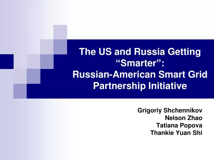 the us and russia getting s marter russian american smart grid partnership initiative