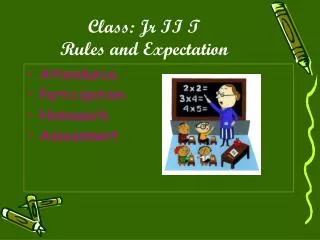 Class: Jr II T Rules and Expectation