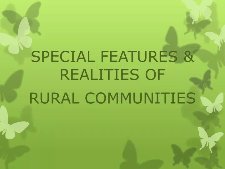 special features realities of rural communities