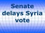 Senate delays Syria vote