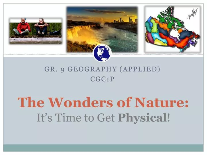 the wonders of nature it s time to get physical