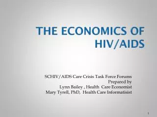 The ECONOMICS of HIV/AIDS