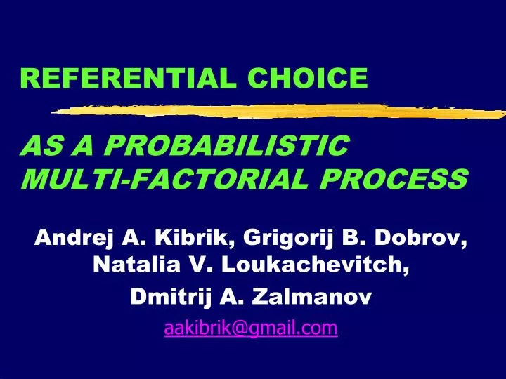 referential choice as a probabilistic multi factorial process
