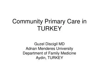 Community Primary Care in TURKEY