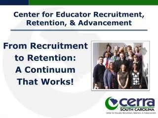 From Recruitment to Retention: A Continuum That Works!