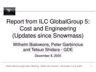Report from ILC GlobalGroup 5: Cost and Engineering (Updates since Snowmass)