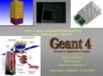 cern.ch/geant4/geant4.html gefn.it/geant4/ - slide 1
