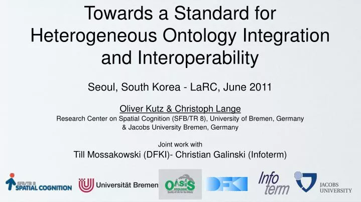 towards a standard for heterogeneous ontology integration and interoperability