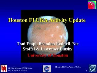 Houston FLUKA Activity Update