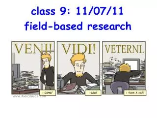 class 9: 11/07/11 field-based research