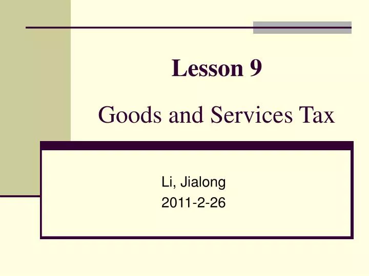 lesson 9 goods and services tax