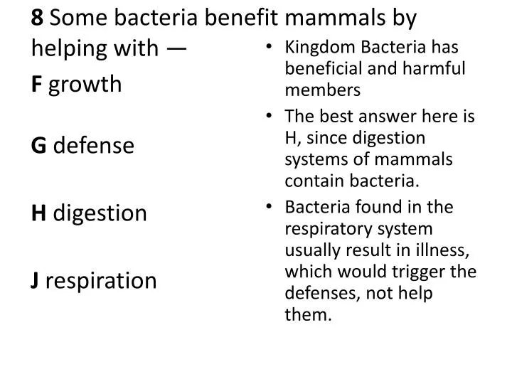 8 some bacteria benefit mammals by helping with