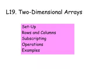 L19. Two-Dimensional Arrays