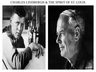 CHARLES LINDBERGH &amp; THE SPIRIT OF ST. LOUIS