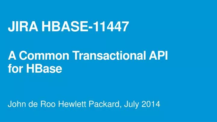 jira hbase 11447 a common transactional api for hbase