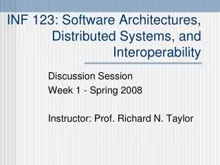 INF 123: Software Architectures, Distributed Systems, and Interoperability