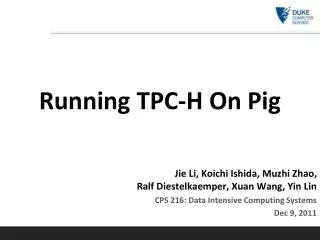 Running TPC-H On Pig