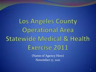 Los Angeles County Operational Area Statewide Medical &amp; Health Exercise 2011
