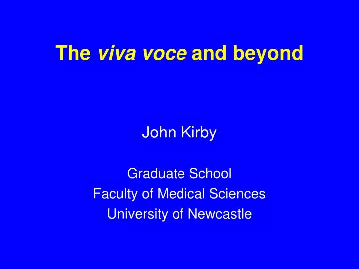 the viva voce and beyond