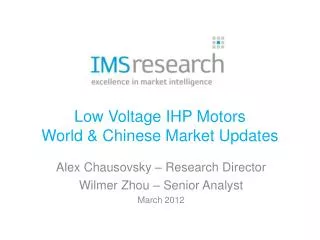 Low Voltage IHP Motors World &amp; Chinese Market Updates