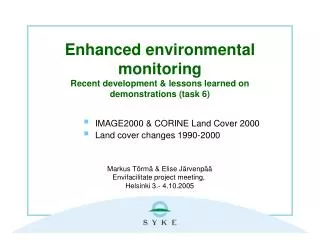 Enhanced environmental monitoring Recent development &amp; lessons learned on demonstrations (task 6)