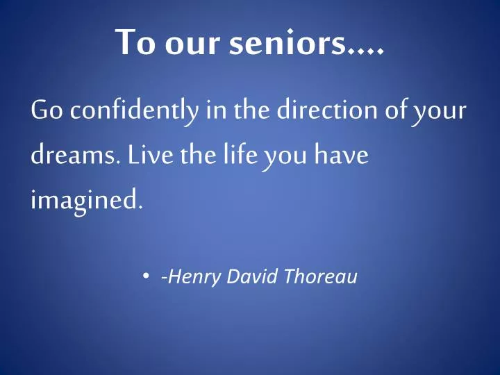 to our seniors