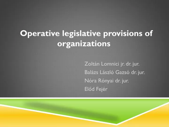 operative legislative provisions of organizations