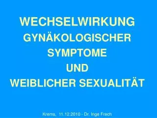 wechselwirkung gyn kologischer symptome und weiblicher sexualit t