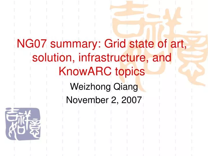 ng07 summary grid state of art solution infrastructure and knowarc topics