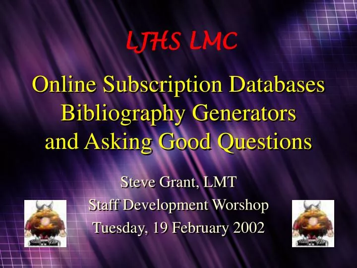 online subscription databases bibliography generators and asking good questions