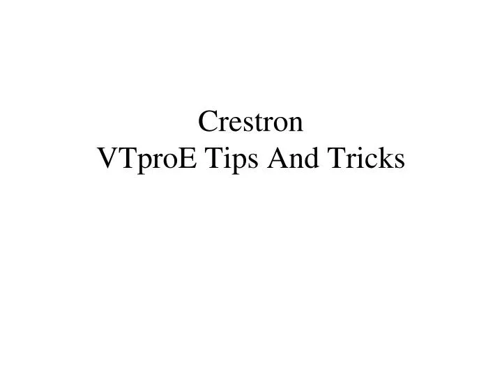 crestron vtproe tips and tricks