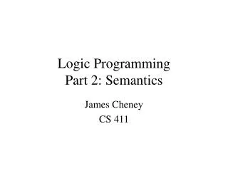 Logic Programming Part 2: Semantics