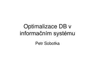 optimalizace db v informa n m syst mu