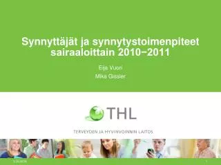 Synnyttäjät ja synnytystoimenpiteet sairaaloittain 2010−2011