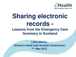 Sharing electronic records - Lessons from the Emergency Care Summary in Scotland