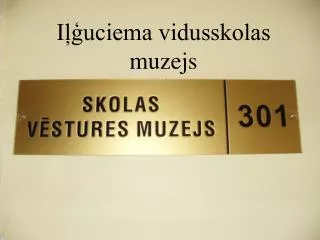i uciema vidusskolas muzejs