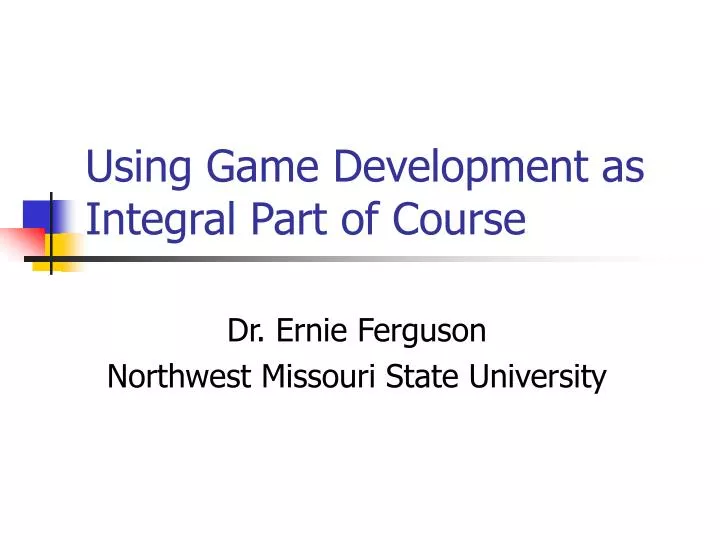 using game development as integral part of course
