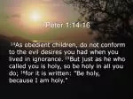 I Peter 1:14-16 - slide 1