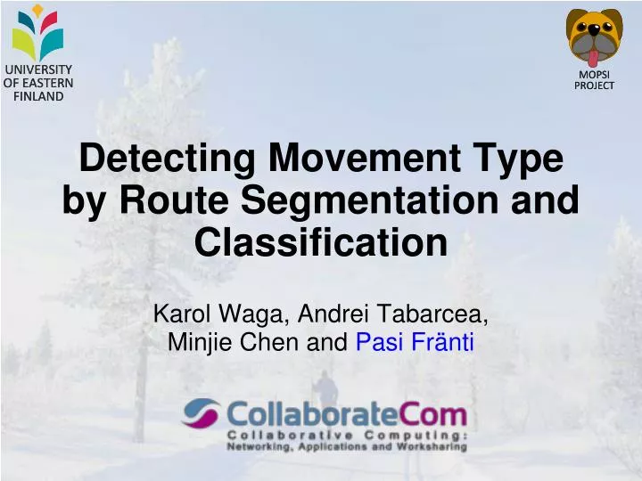 detecting movement type by route segmentation and classification