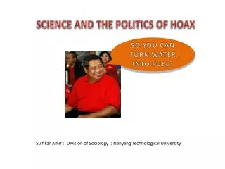 SCIENCE AND THE POLITICS OF HOAX