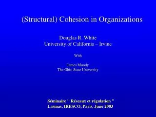 (Structural) Cohesion in Organizations