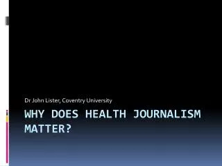 Why does health journalism matter?