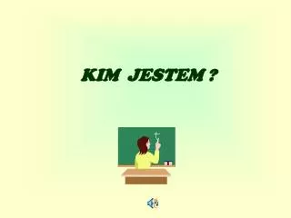 kim jestem