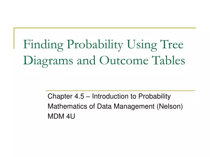 finding probability using tree diagrams and outcome tables