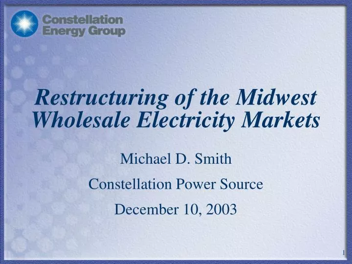 restructuring of the midwest wholesale electricity markets